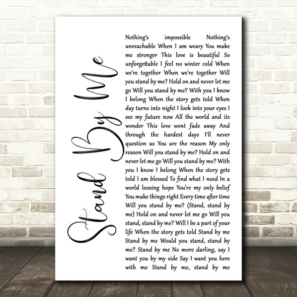 Shayne Ward Stand By Me White Script Song Lyric Quote Print