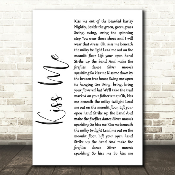 Sixpence None The Richer Kiss Me White Script Song Lyric Quote Print