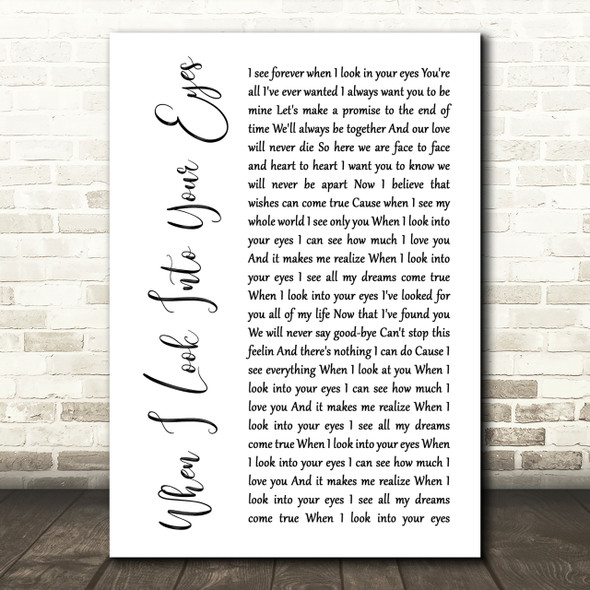 Firehouse When I Look Into Your Eyes White Script Song Lyric Quote Print