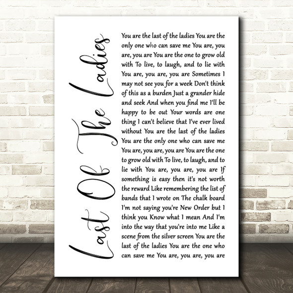The Courteeners Last Of The Ladies White Script Song Lyric Quote Print