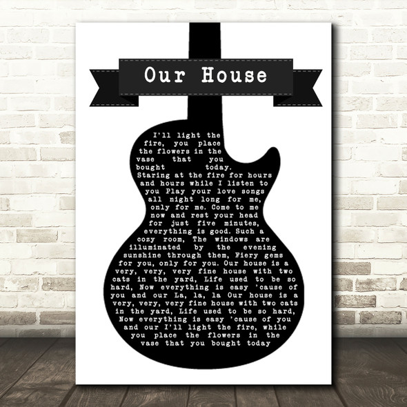 Crosby, Stills, Nash & Young Our House Black & White Guitar Song Lyric Print