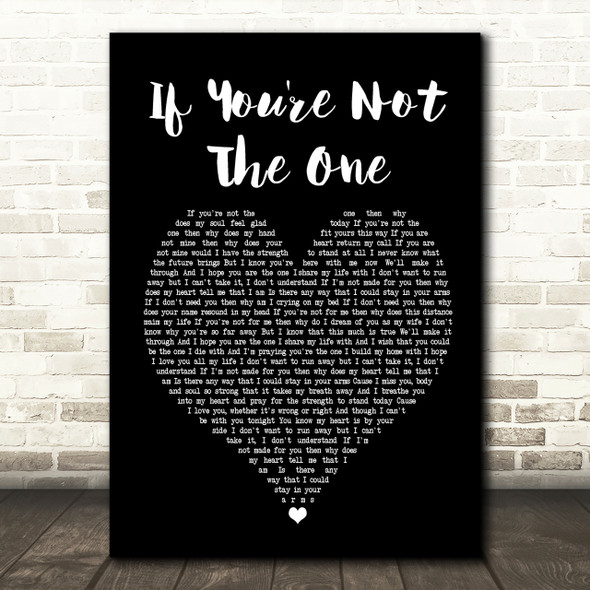 Daniel Bedingfield If You're Not The One Black Heart Song Lyric Print
