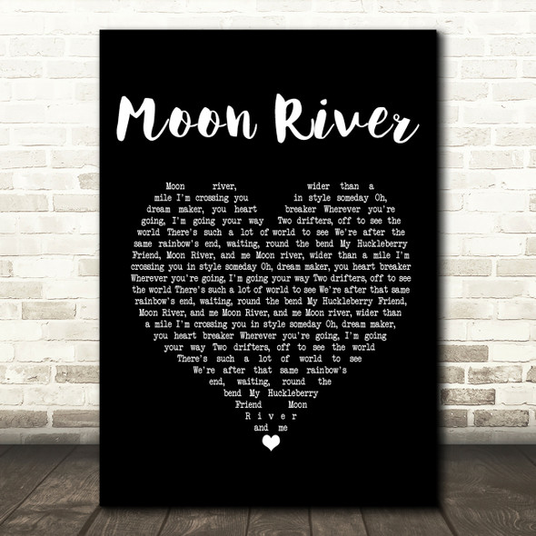 Andy Williams Moon River Black Heart Song Lyric Print