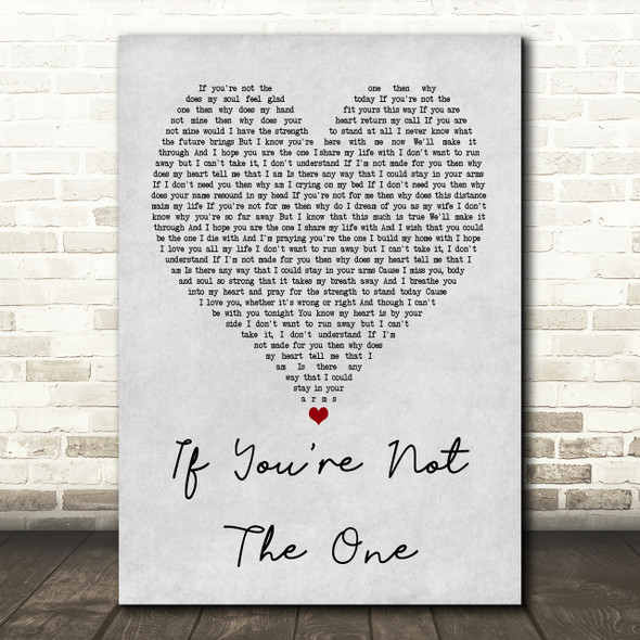 Daniel Bedingfield If You're Not The One Grey Heart Song Lyric Print