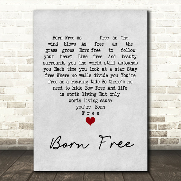 John Barry Born Free Grey Heart Song Lyric Print