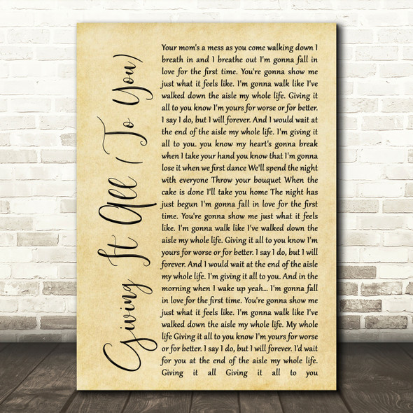 Haley & Michaels Giving It All (To You) Rustic Script Song Lyric Print