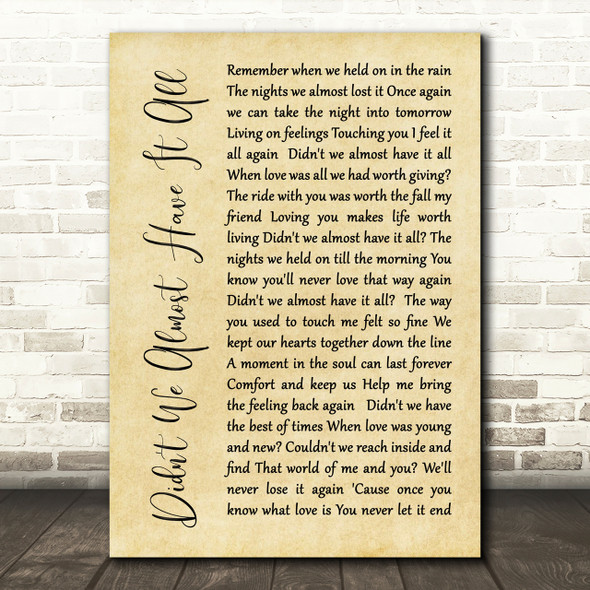 Whitney Houston Didn't We Almost Have It All Rustic Script Song Lyric Print