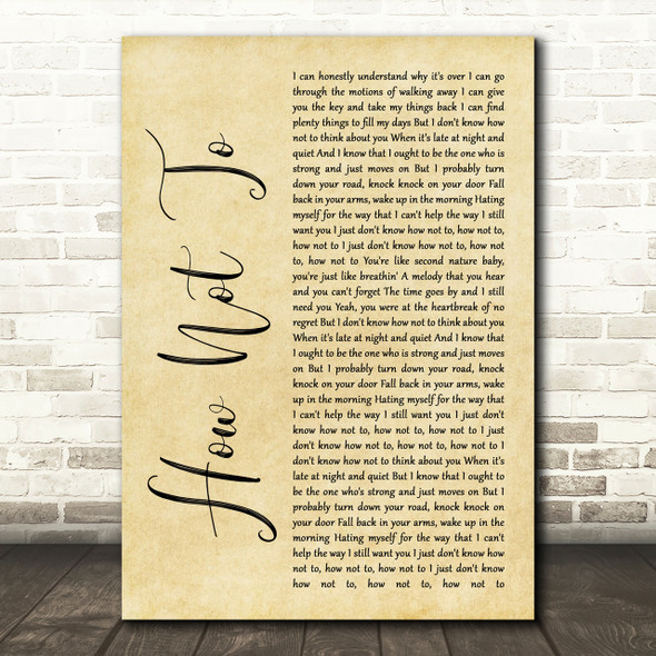 Dan + Shay How Not To Rustic Script Song Lyric Print