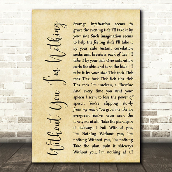 Placebo Without You I'm Nothing Rustic Script Song Lyric Print