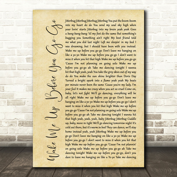 Wham Wake Me Up Before You Go-Go Rustic Script Song Lyric Print