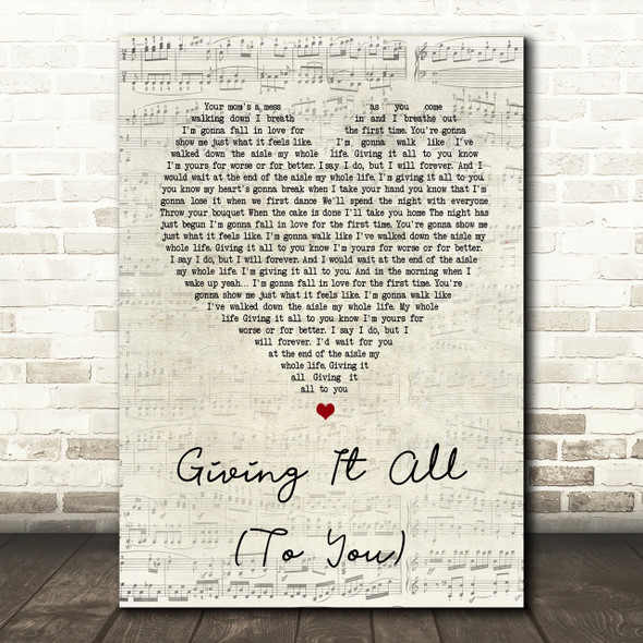 Haley & Michaels Giving It All (To You) Script Heart Song Lyric Print