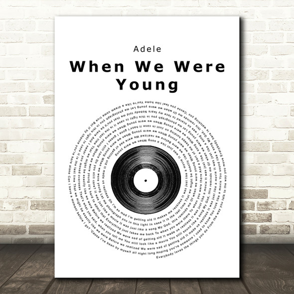 Adele When We Were Young Vinyl Record Song Lyric Print