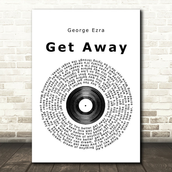 George Ezra Get Away Vinyl Record Song Lyric Print