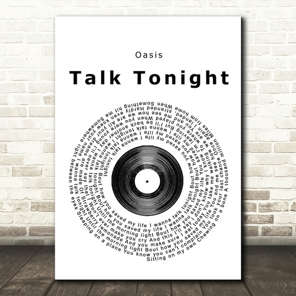 Oasis Talk Tonight Vinyl Record Song Lyric Print