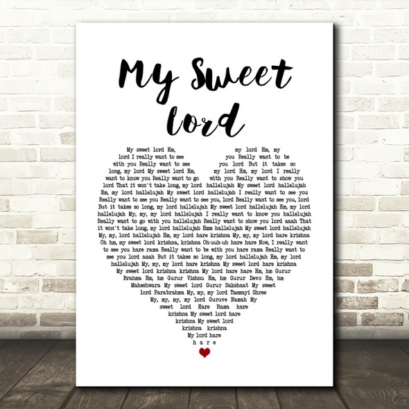 George Harrison My Sweet Lord Heart Song Lyric Print