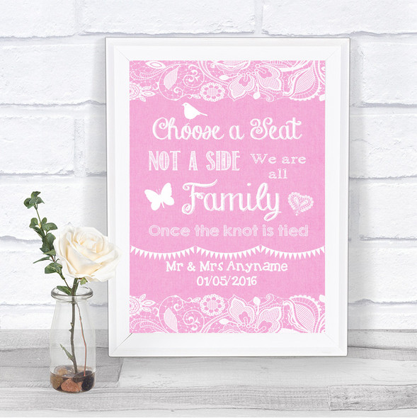 Pink Burlap & Lace Choose A Seat We Are All Family Personalized Wedding Sign