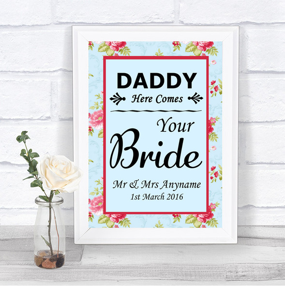 Shabby Chic Floral Daddy Here Comes Your Bride Personalized Wedding Sign