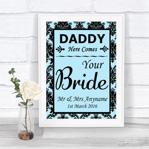 Sky Blue Damask Daddy Here Comes Your Bride Personalized Wedding Sign