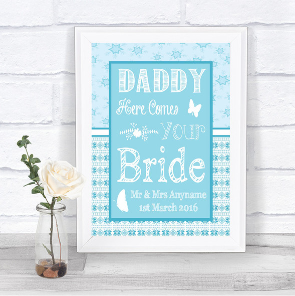 Winter Blue Daddy Here Comes Your Bride Personalized Wedding Sign