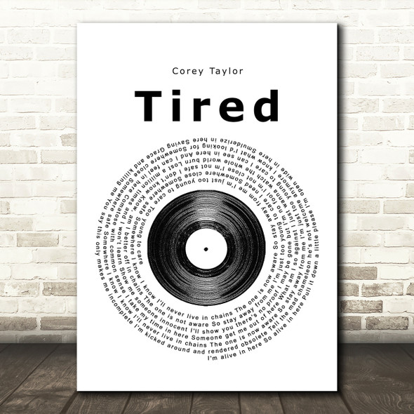Corey Taylor Tired Vinyl Record Song Lyric Music Print
