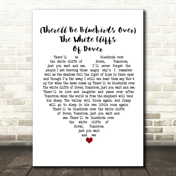 Vera Lynn (There'll Be Bluebirds Over) The White Cliffs Of Dover White Heart Song Lyric Music Print