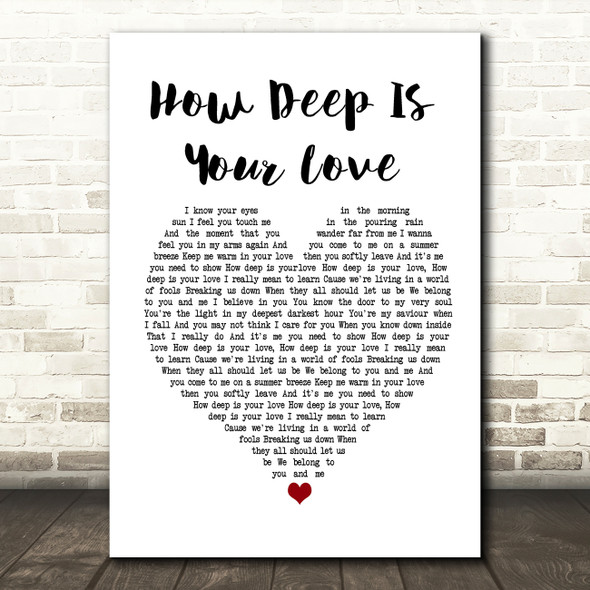 Bee Gees How Deep Is Your Love White Heart Song Lyric Music Print