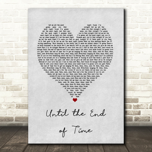 Justin Timberlake ft Beyonce Until the End of Time Grey Heart Song Lyric Music Print