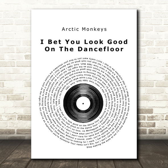 Arctic Monkeys I Bet You Look Good On The Dancefloor Vinyl Record Lyric Music Print