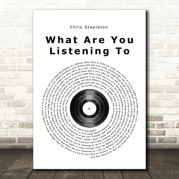 Chris Stapleton What Are You Listening To Vinyl Record Song Lyric Music Print