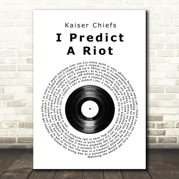 Kaiser Chiefs I Predict A Riot Vinyl Record Song Lyric Music Print