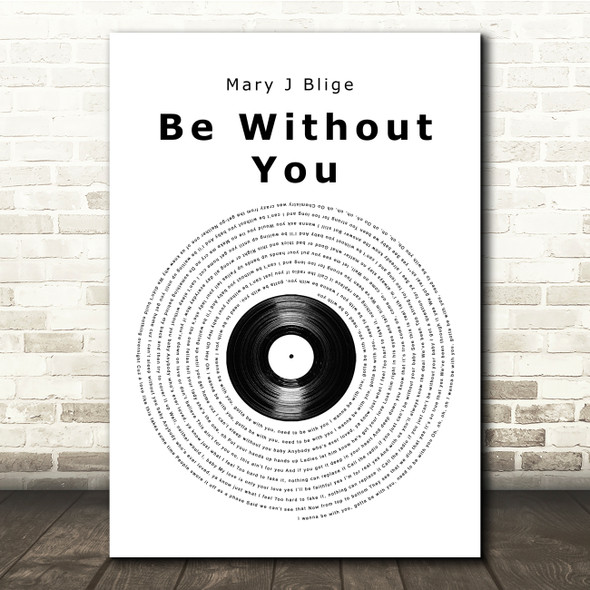 Mary J Blige Be Without You Vinyl Record Song Lyric Music Print