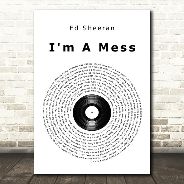 Ed Sheeran I'm A Mess Vinyl Record Song Lyric Music Print