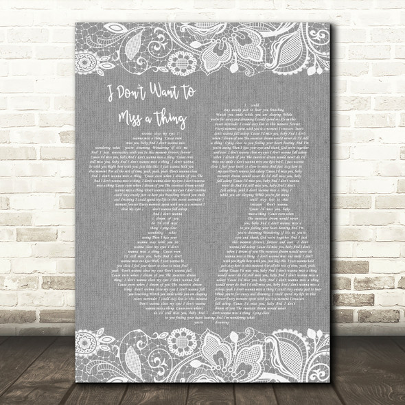 Aerosmith I Don't Want To Miss A Thing Burlap & Lace Grey Song Lyric Quote Print
