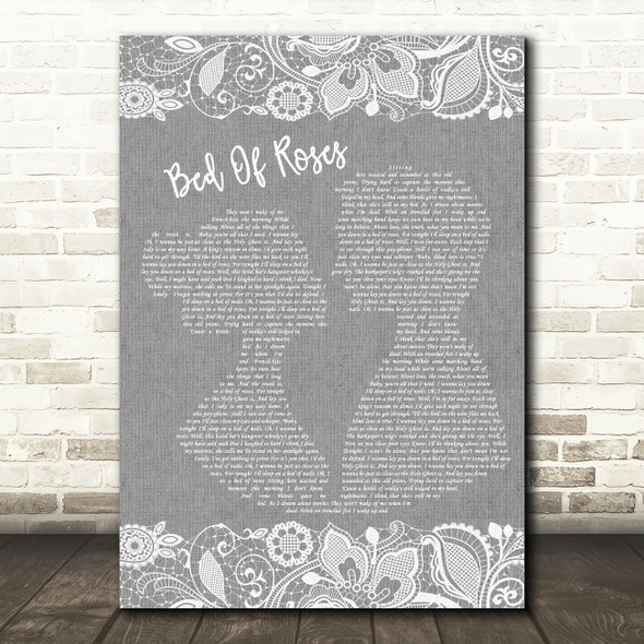 Bon Jovi Bed Of Roses Burlap & Lace Grey Song Lyric Quote Print