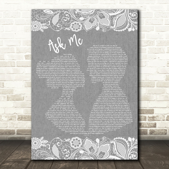 Elvis Presley Ask Me Burlap & Lace Grey Song Lyric Quote Print