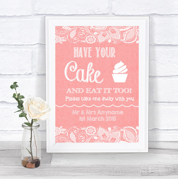 Coral Burlap & Lace Have Your Cake & Eat It Too Personalized Wedding Sign