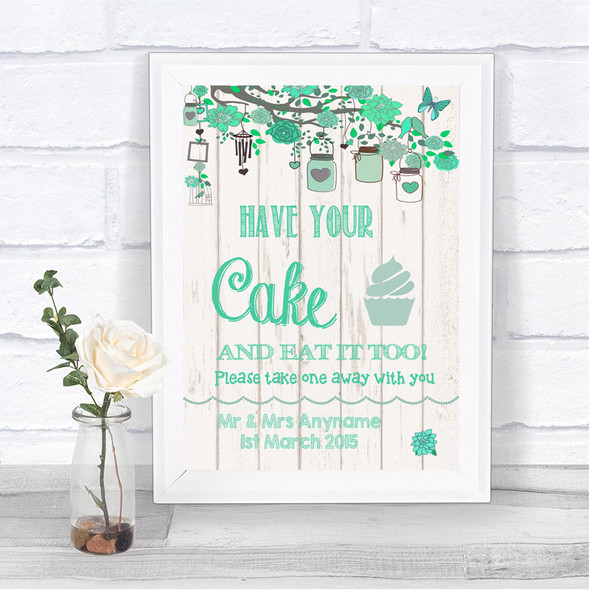 Green Rustic Wood Have Your Cake & Eat It Too Personalized Wedding Sign