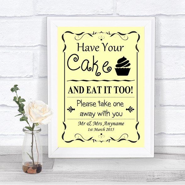 Yellow Have Your Cake & Eat It Too Personalized Wedding Sign