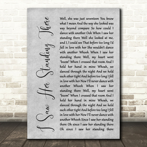 The Beatles I Saw Her Standing There Rustic Script Grey Song Lyric Quote Print