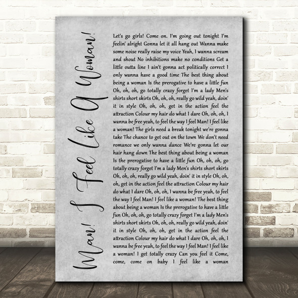 Shania Twain Man I Feel Like A Woman Rustic Script Grey Song Lyric Quote Print