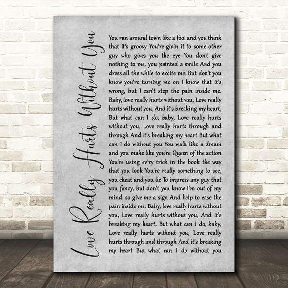 Billy Ocean Love Really Hurts Without You Rustic Script Grey Song Lyric Print