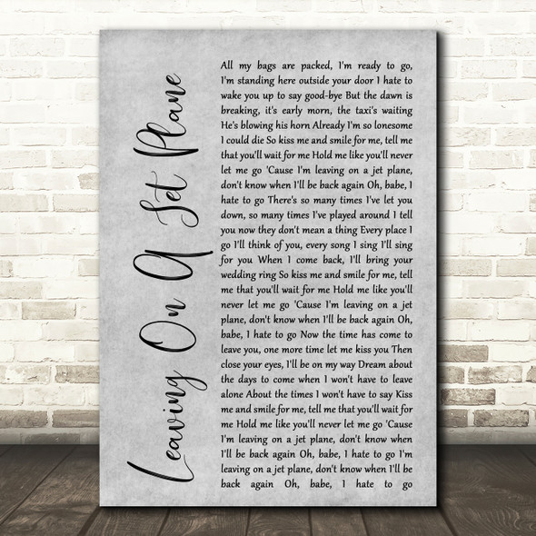 John Denver Leaving On A Jet Plane Rustic Script Grey Song Lyric Quote Print