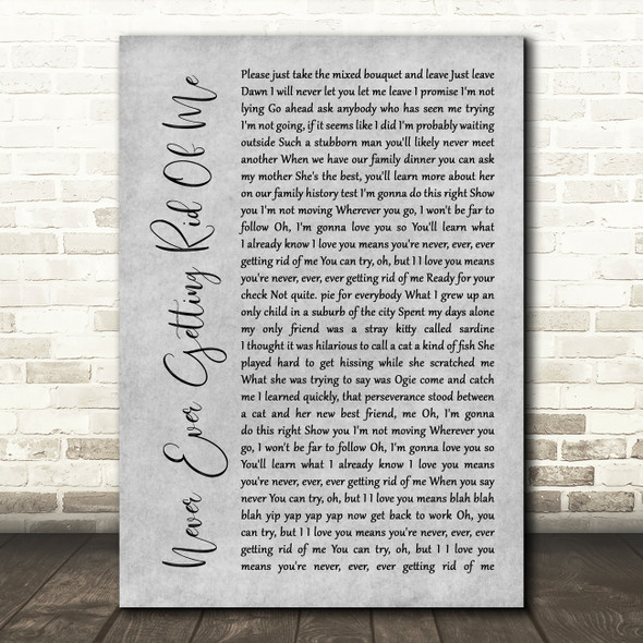 Broadway Cast Never Ever Getting Rid Of Me Rustic Script Grey Song Print