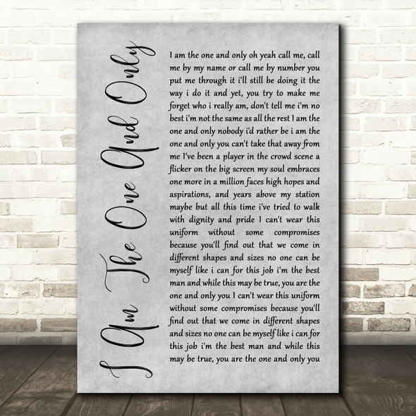 Chesney Hawkes I Am The One And Only Rustic Script Grey Song Lyric Quote Print