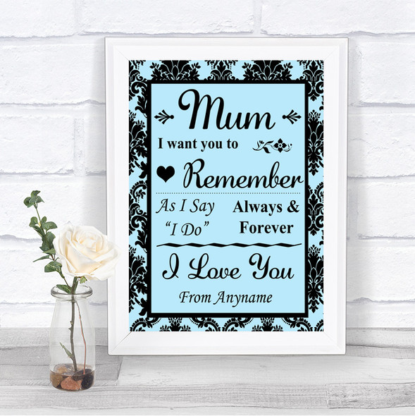 Sky Blue Damask I Love You Message For Mum Personalized Wedding Sign