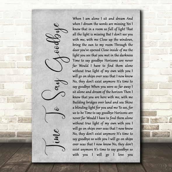 Sarah Brightman Time To Say Goodbye Rustic Script Grey Song Lyric Quote Print