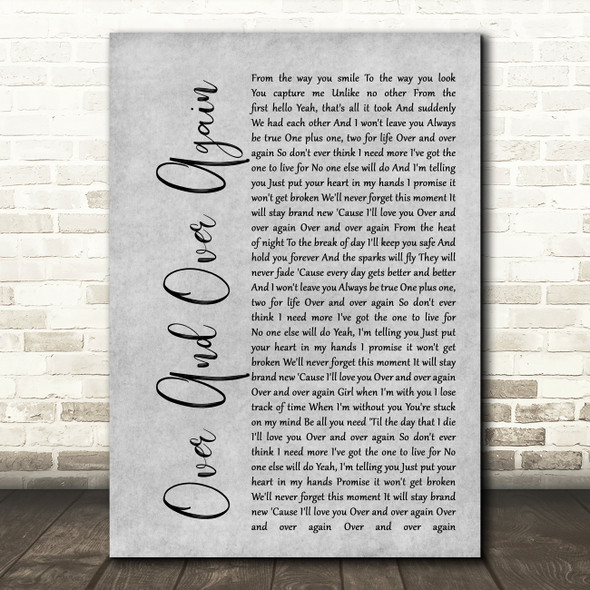 Nathan Sykes Over And Over Again Rustic Script Grey Song Lyric Quote Print