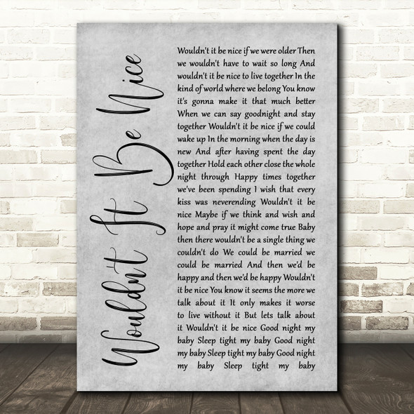 Beach Boys Wouldn't It Be Nice Rustic Script Grey Song Lyric Quote Print