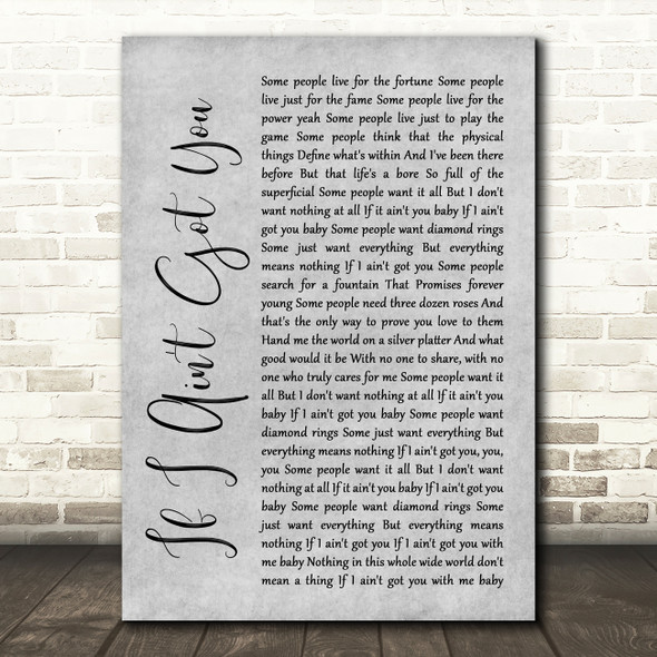 Alicia Keys If I Ain't Got You Rustic Script Grey Song Lyric Quote Print