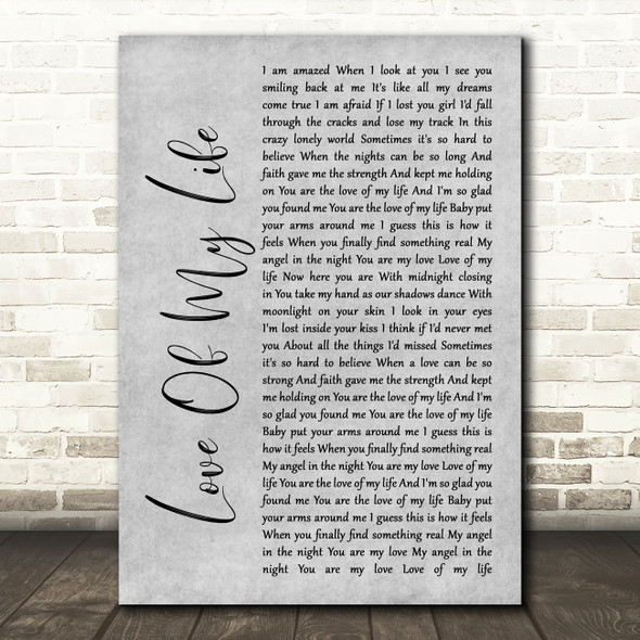 Jim Brickman Love Of My Life Rustic Script Grey Song Lyric Quote Print